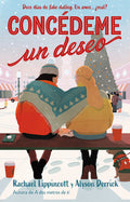 Conc�deme Un Deseo. Doce D�as de Fake Dating. Un Amor �Real? / Make My Wish Come True