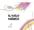 El Vuelo Mágico-María Bird Picó-Libros787.com