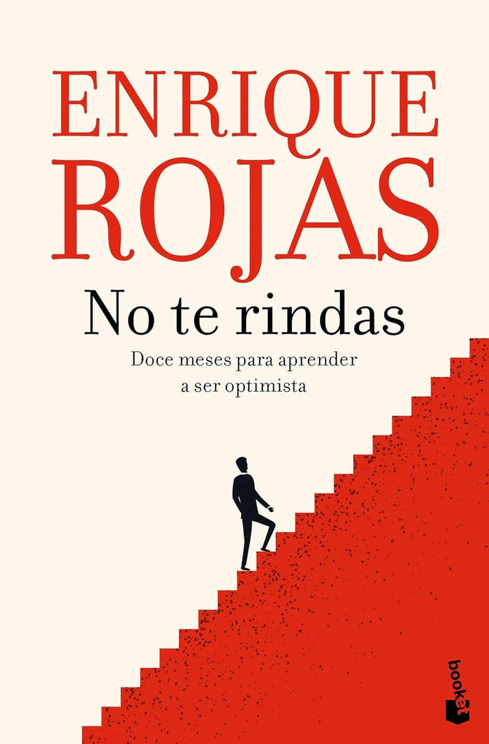 No te rindas: Doce meses para aprender a ser optimista-Enrique Rojas-Libros787.com