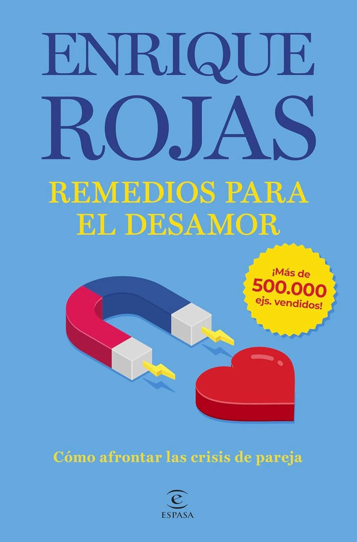 Remedios para el desamor: Cómo afrontar las crisis de pareja-Enrique Rojas-Libros787.com