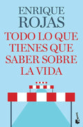 Todo lo que tienes que saber sobre la vida-Enrique Rojas-Libros787.com